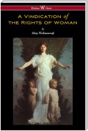 A Vindication of the Rights of Woman (Wisehouse Classics - Original 1792 Edition)