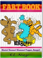 Fart Book: Blaster! Boomer! Slammer! Popper! Banger!