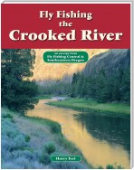 Fly Fishing the Crooked River