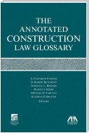 The Annotated Construction Law Glossary