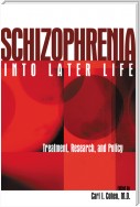 Schizophrenia Into Later Life