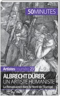 Albrecht Dürer, un artiste humaniste