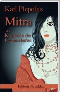 Mitra oder: Komödie der Leidenschaften