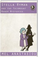 Stella Ryman and the Fairmount Manor Mysteries