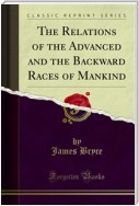 The Relations of the Advanced and the Backward Races of Mankind