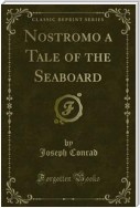 Nostromo a Tale of the Seaboard