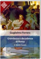 Grandezza e decadenza di Roma. 2: Giulio Cesare