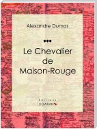 Le Chevalier de Maison-Rouge