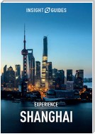 Insight Guides Experience Shanghai (Travel Guide eBook)