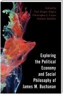 Exploring the Political Economy and Social Philosophy of James M. Buchanan