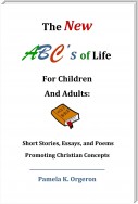 The New ABC's of Life for Children and Adults