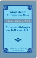 Great Stories by Kafka and Rilke/MeistererzÃ¤hlungen von Kafka und Rilke