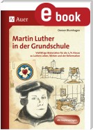 Martin Luther in der Grundschule