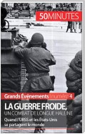 La guerre froide, un combat de longue haleine