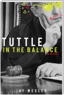 Tuttle in the Balance