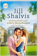 Jill Shalvis - Leidenschaft und andere Versuchungen - 4 Kurzgeschichten