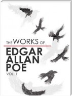 The Works of Edgar Allan Poe - Volume 1