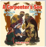 A Carpenter’s Son: The Early Life of Jesus | Children’s Jesus Book