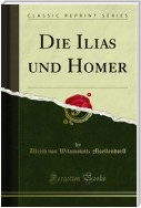 Die Ilias und Homer
