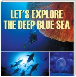 Let's Explore the Deep Blue Sea