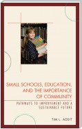 Small Schools, Education, and the Importance of Community