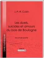 Les duels, suicides et amours du bois de Boulogne