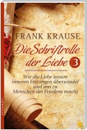 Die Schriftrolle der Liebe (Band 3)