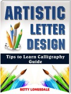 Artistic Letter Design Tips to Learn Calligraphy Guide