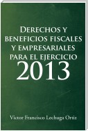 Derechos Y Beneficios Fiscales Y Empresariales Para El Ejercicio 2013