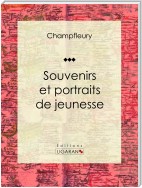 Souvenirs et portraits de jeunesse