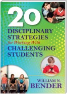 20 Disciplinary Strategies for Working With Challenging Students