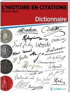 L'Histoire en citations - dictionnaire