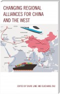 Changing Regional Alliances for China and the West