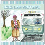 Mama, I Just Didn’T Know