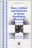 Race, Culture and Ethnicity in Secure Psychiatric Practice