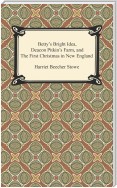 Betty's Bright Idea, Deacon Pitkin's Farm, and The First Christmas in New England