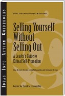 Selling Yourself Without Selling Out: A Leader's Guide to Ethical Self-Promotion