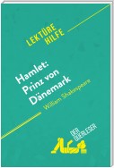 Hamlet: Prinz von Dänemark von William Shakespeare (Lektürehilfe)