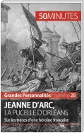 Jeanne d'Arc, la Pucelle d'Orléans