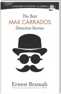 The Best Max Carrados Detective Stories