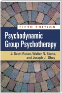 Psychodynamic Group Psychotherapy, Fifth Edition