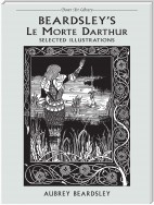 Beardsley's Le Morte Darthur