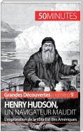 Henry Hudson, un navigateur maudit