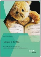 Literacy in der Kita: Dialogische Bilderbuchbetrachtungen und deren Bedeutsamkeit für den Schriftspracherwerb