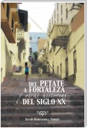 Del Petate a Fortaleza Y Otras Historias Del Siglo Xx