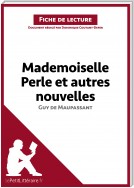 Mademoiselle Perle et autres nouvelles de Guy de Maupassant (Fiche de lecture)