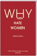 Why Men Hate Women