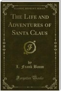 The Life and Adventures of Santa Claus