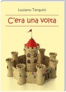 C'era una volta