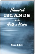 Haunted Islands in the Gulf of Maine